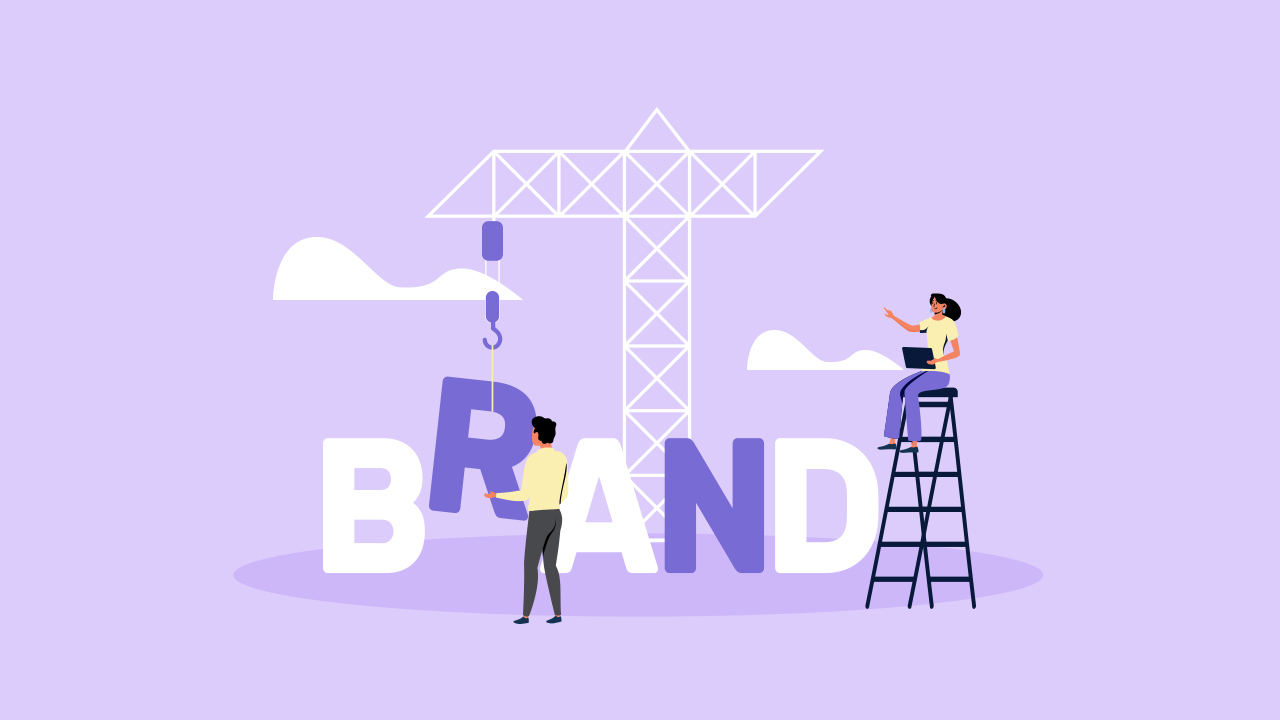 How To Build a Brand For Your Business? 