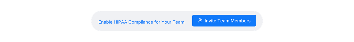 Enable HIPAA Compliance for Your Team in PlatoForms