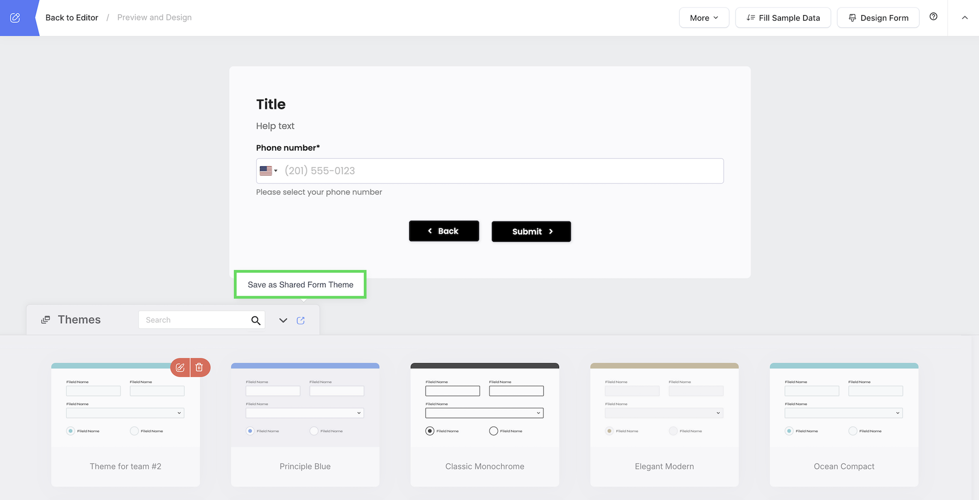 To create a custom theme for your team, click Save as Shared Form Theme